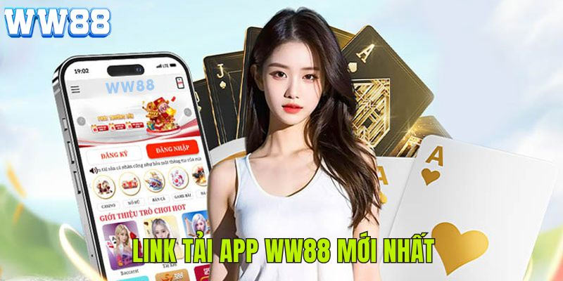 Tải App WW88 - Trải Nghiệm Chơi Game Đỉnh Cao Ngay Hôm Nay