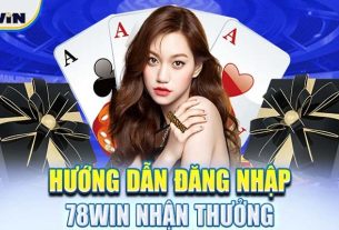 Hướng Dẫn Đăng Nhập 78win An Toàn, Nhanh Chóng