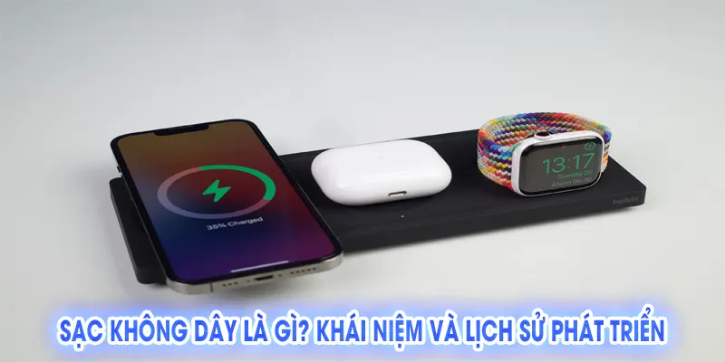 Sạc Không Dây: Công Nghệ Tiện Lợi